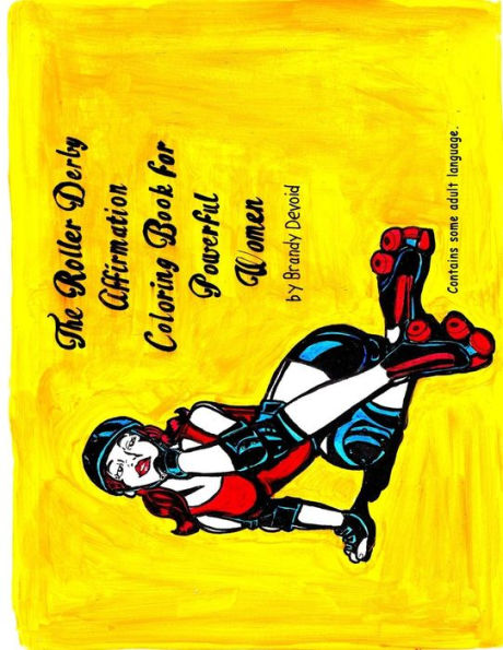 The Roller Derby Affirmation Book For Powerful Woman