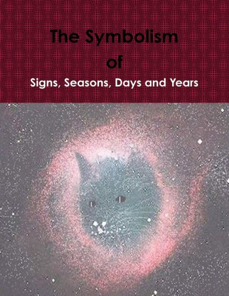 The Symbolism Of Signs, Seasons, Days And Years