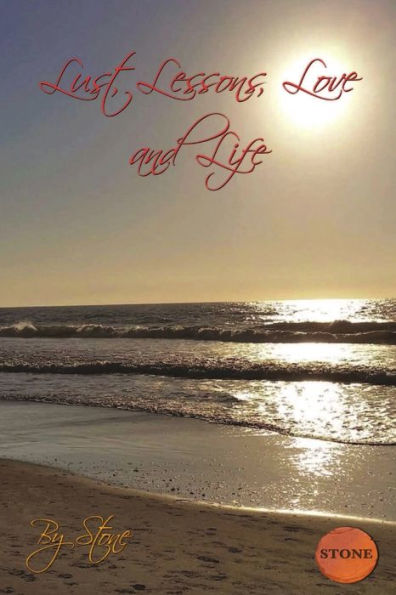 Lust, Lessons, Love And Life