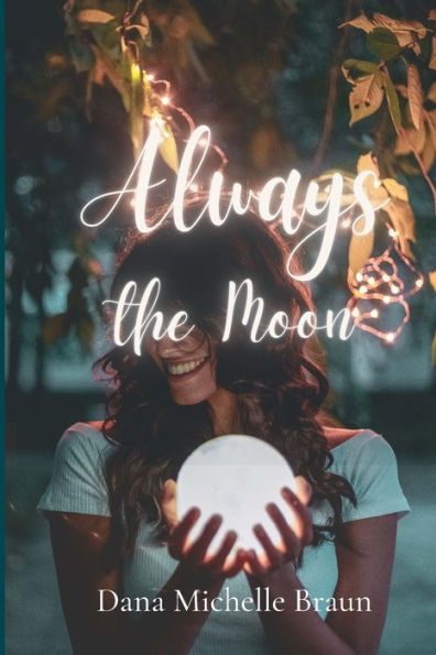 Always The Moon