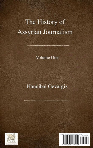 The History Of Assyrian Journalism, Volume One (Hardcover, Persian Edition)