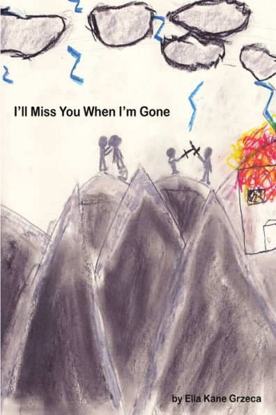 I'Ll Miss You When I'M Gone