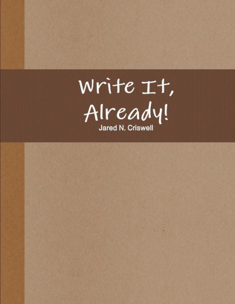 Write It, Already!