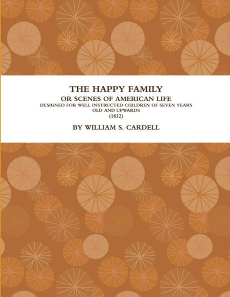 The Happy Family: Or, Scenes Of American Life. (1832)
