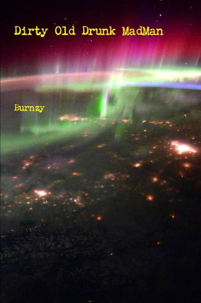 Dirty Old Drunk Madman