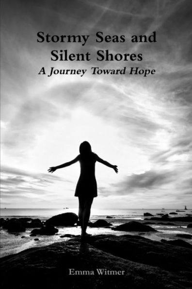 Stormy Seas And Silent Shores: A Journey Toward Hope