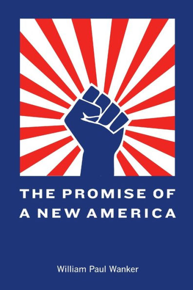 The Promise Of A New America