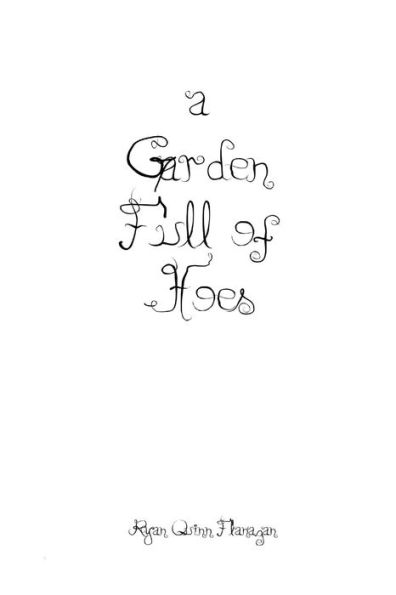 A Garden Full Of Hoes
