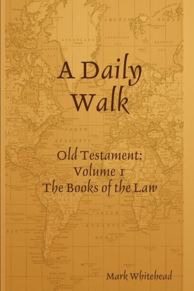A Daily Walk: The Books Of The Law