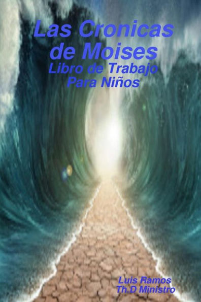 Las Cronicas De Moises (Spanish Edition)