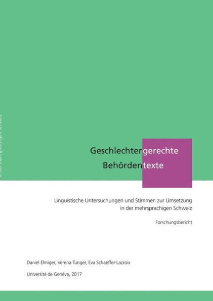 Geschlechtergerechte Beh?dentexte. Linguistische Untersuchungen Und Stimmen Zur Umsetzung In Der Mehrsprachigen Schweiz (German Edition)