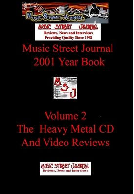 Music Street Journal: 2001 Year Book: Volume 2 - The Heavy Metal Cd And Video Reviews Hardcover Edition