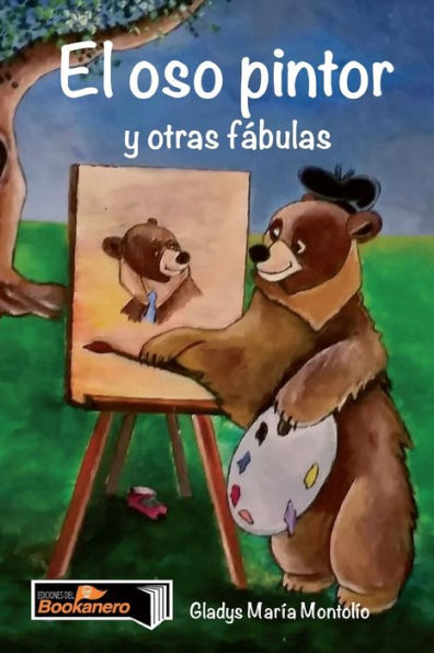El Oso Pintor Y Otras F?ulas (Spanish Edition)