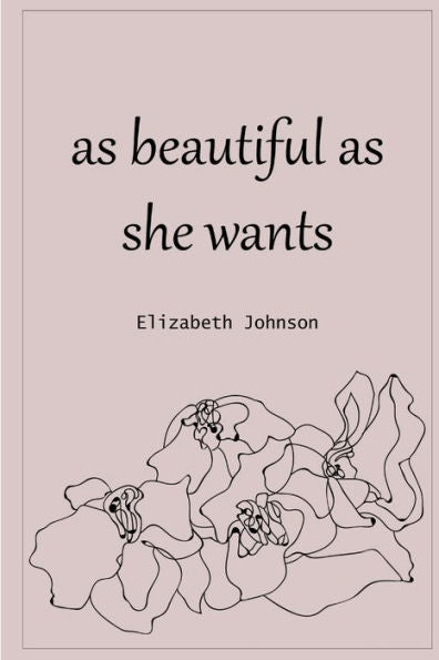 As Beautiful As She Wants