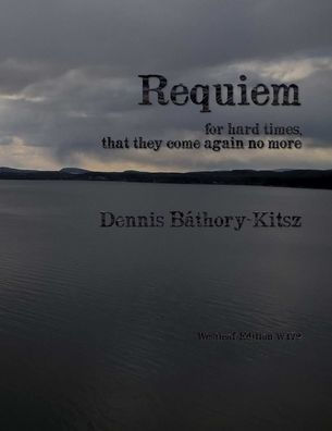 Requiem: For Hard Times