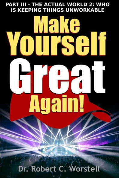 Make Yourself Great Again Part 3