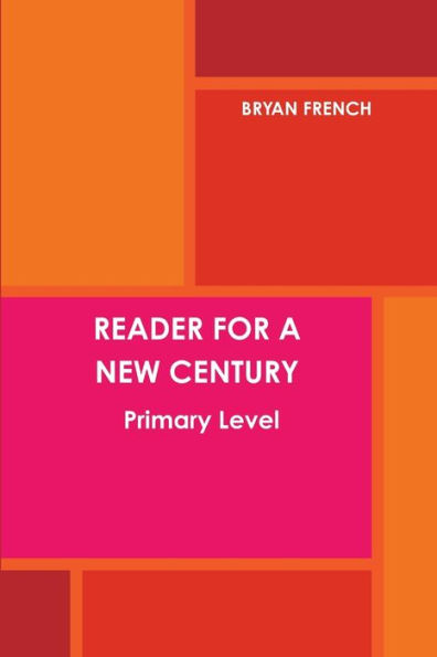 Reader For A New Century: Primary Level