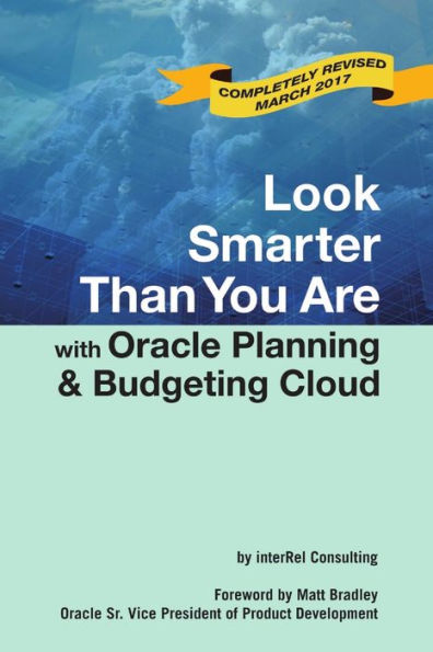 Look Smarter Than You Are With Oracle Planning And Budgeting Cloud