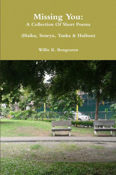 Missing You: A Collection Of Short Poems