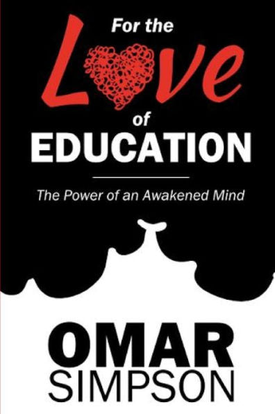 For The Love Of Education: The Power Of An Awakened Mind