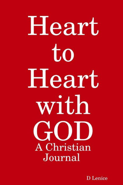Heart To Heart With God: A Christian Journal