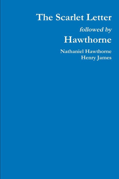 The Scarlet Letter Followed By Hawthorne