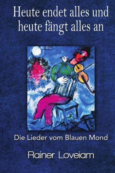 Heute Endet Alles Und Heute F?gt Alles An (German Edition)