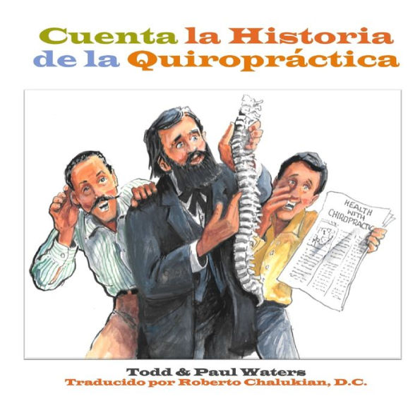Cuenta La Historia De La Quiropr?tica (Spanish Edition)