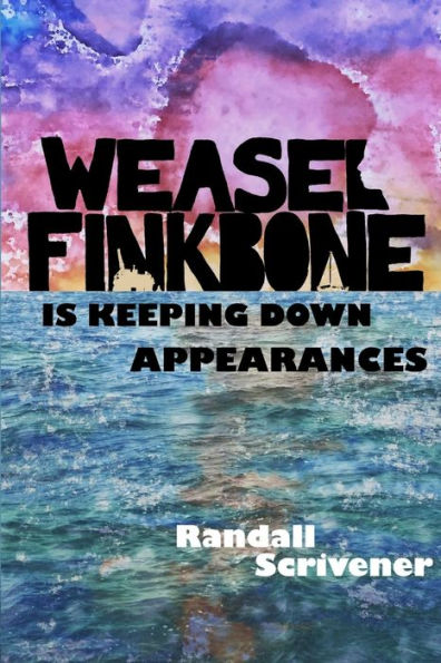 Weasel Finkbone Is Keeping Down Appearances