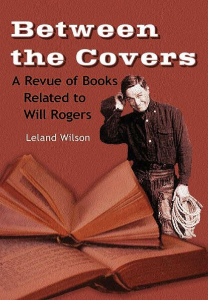 Between The Covers, A Revue Of Books Related To Will Rogers