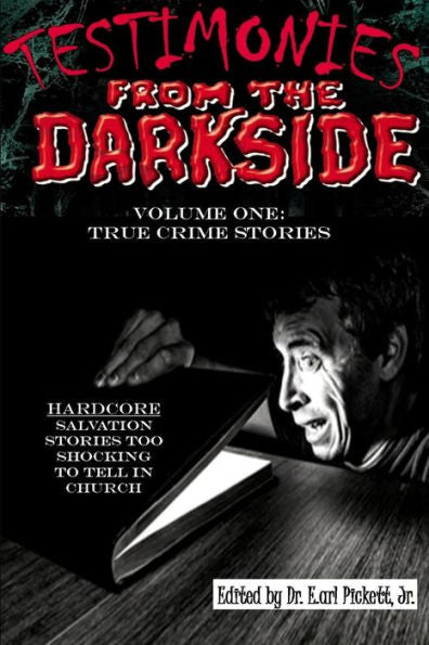 Testimonies From The Darkside: Volume 1