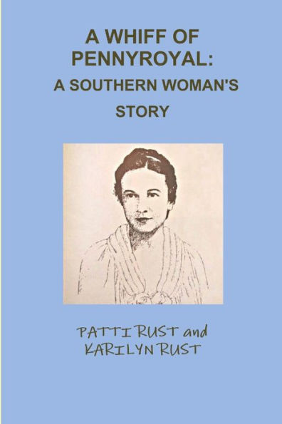 A Whiff Of Pennyroyal: A Southern Woman's Story
