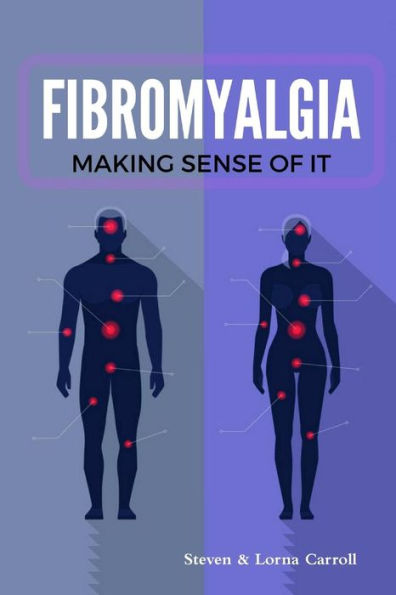 Fibromyalgia - Making Sense Of It