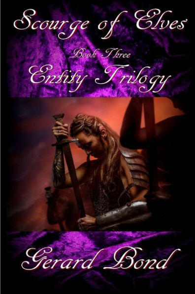 Scourge Of Elves: Book Three Entity Trilogy