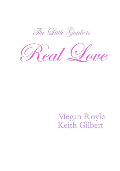 The Little Guide To Real Love