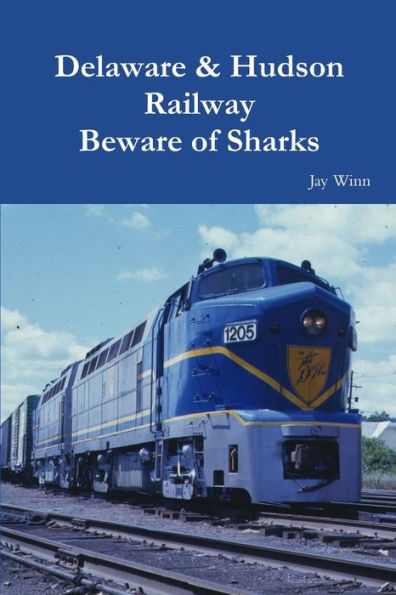 Delaware & Hudson Railway Beware Of Sharks