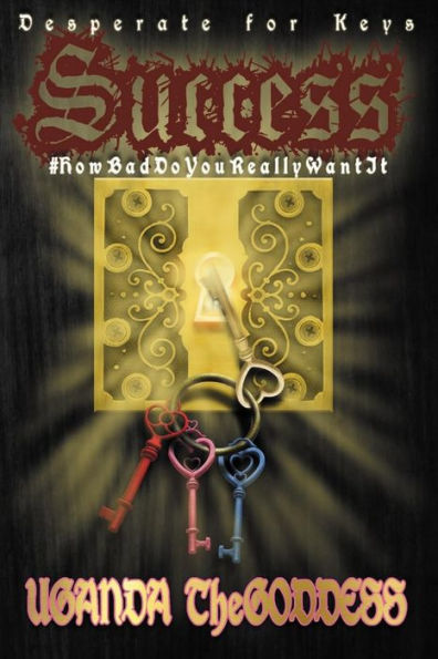 Desperate For Keys Success #Howbaddoyoureallywantit