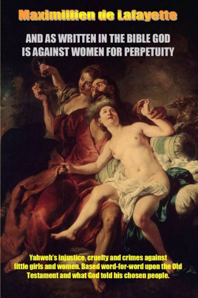 And As Written In The Bible God Is Against Women For Perpetuity