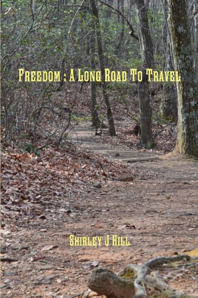 Freedom : A Long Road To Travel