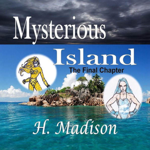 Mysterious Island: The Final Chapter (Heroes Vs. Villains)