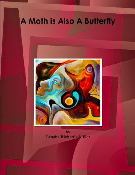 A Moth Is Also A Butterfly