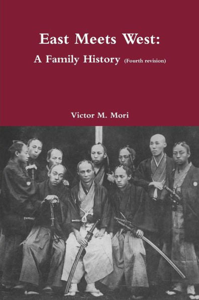 East Meets West: A Family History (V.4)