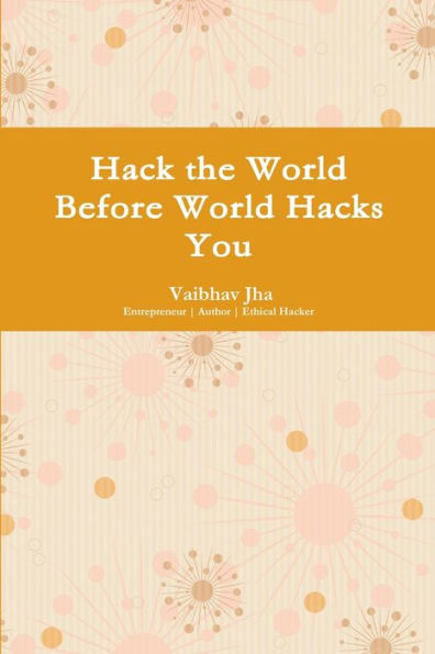 Hack The World Before World Hacks You