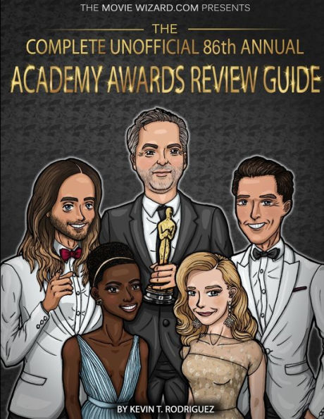 The Complete Unofficial 86Th Annual Academy Awards Review Guide
