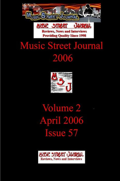 Music Street Journal 2006: Volume 2 - April 2006 - Issue 57
