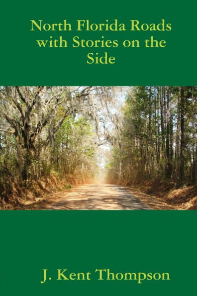 North Florida Roads With Stories On The Side