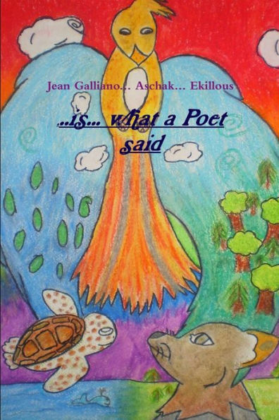 ...Is... What A Poet Said