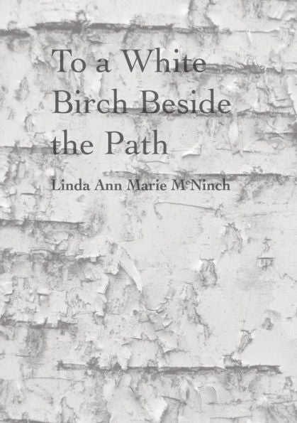 To A White Birch Beside The Path