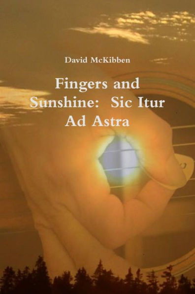 Fingers And Sunshine: Sic Itur Ad Astra