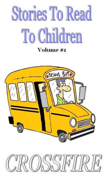 Stories To Read To Children, Volume #1 (Hard Back)